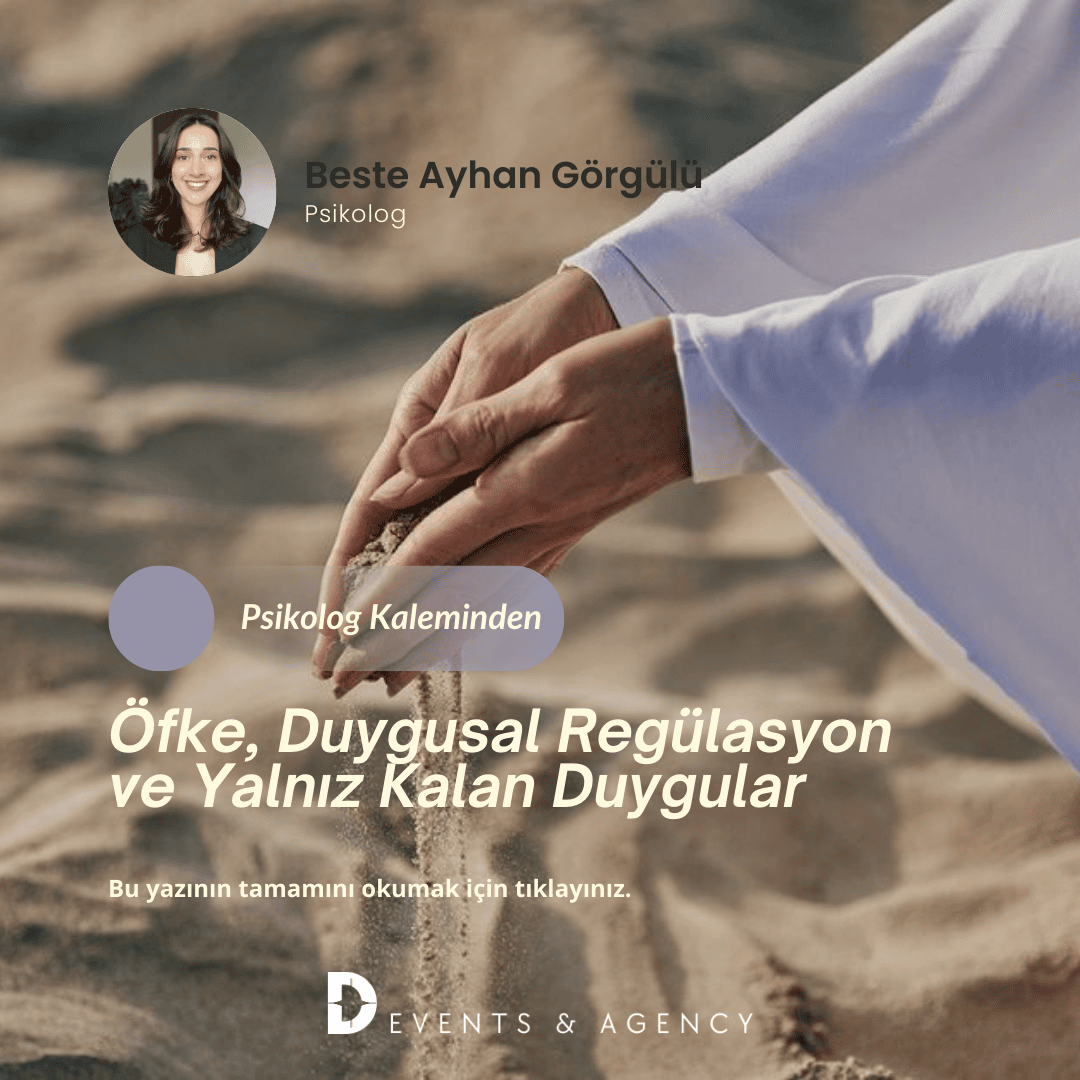 Öfke, Duygusal Regülasyon ve Yalnız Kalan Duygular