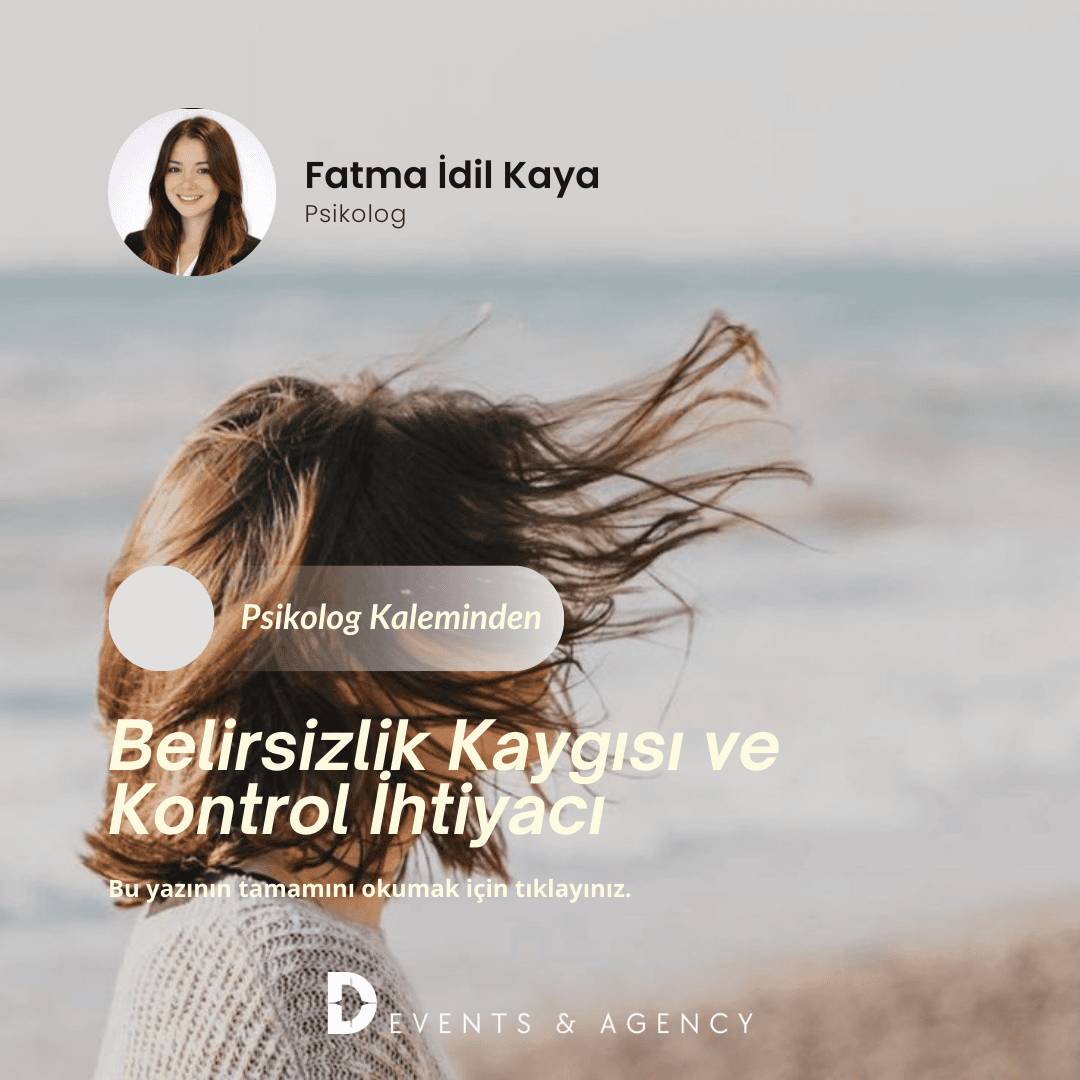 Belirsizlik Kaygısı ve Kontrol İhtiyacı: Her Şeyi Yönetme Çabasının Psikolojisi