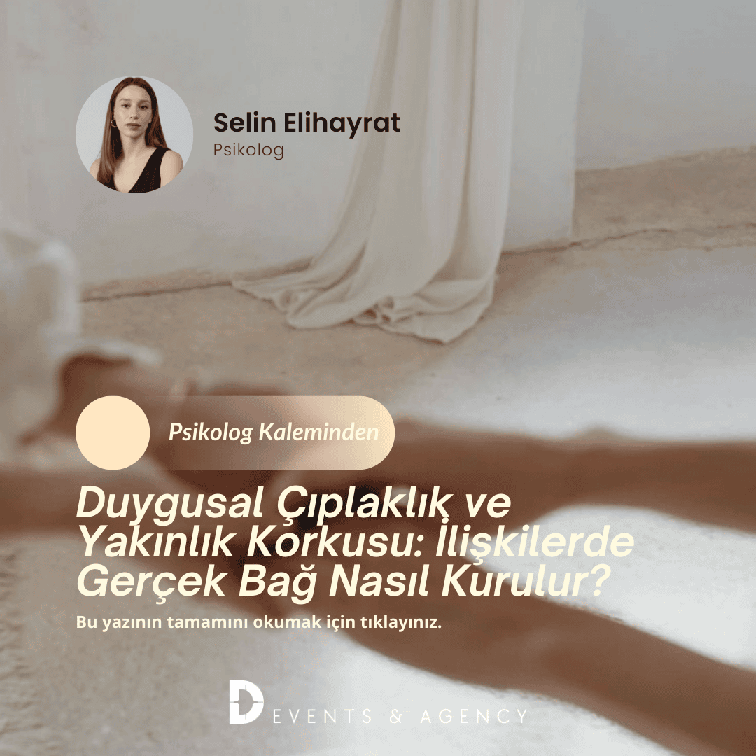 Duygusal Çıplaklık ve Yakınlık Korkusu: İlişkilerde Gerçek Bağ Nasıl Kurulur?