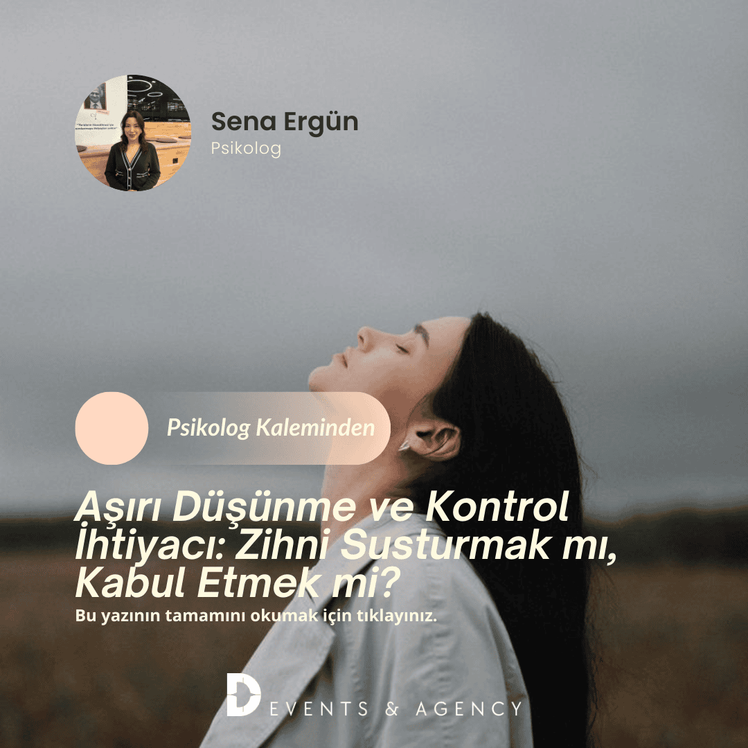Aşırı Düşünme ve Kontrol İhtiyacı: Zihni Susturmak mı, Kabul Etmek mi?